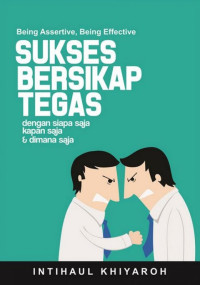 Image of Sukses bersikap tegas dengan siapa saja, kapan saja dan dimana saja