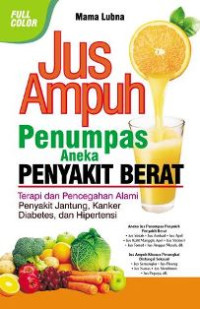 Image of Jus ampuh penumpas aneka penyakit berat