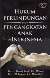 Image of Hukum perlindungan dan pengangkatan anak di Indonesia