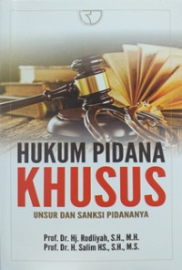 Image of Hukum pidana khusus : Unsur dan sanksi pidananya
