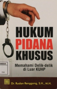 Image of Hukum pidana khusus : Memahami delik-delik di luar KUHP