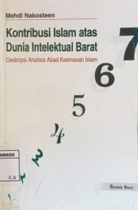 Image of Kontribusi Islam Atas Dunia Intelektual Barat: Deskripsi Analisis Abad Keemasan Islam