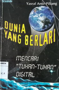 Image of Dunia Yang Berlari: Mencari 