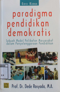 Image of Paradigma pendidikan demokratis : sebuah model pelinatan masyarakat dalam penyelengaraan pendidikan