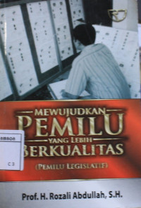 Image of Mewujudkan pemilu yang lebih berkualitas ( pemilu legislatif )