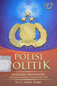 Image of Polisi dan politik : intelejen kepolisian pada masa revolusi tahun 1945-1949