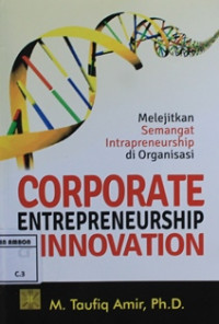 Image of Corporate entrepreneurship dan innovation melejitkan semangat intrapreneurship di organisasi