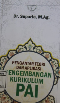 Image of Pengantar teori dan aplikasi pengembangan kurikulum PAI