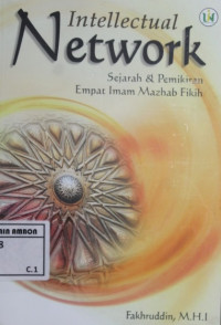 Image of Intellectual  network; sejarah dan pemikiran empat Imam mazhab fikih