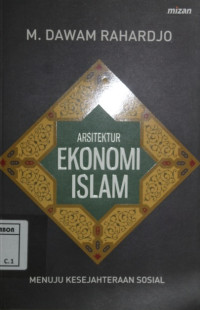 Image of Arsitektur ekonomi Islam : menuju kesejahteraan sosial