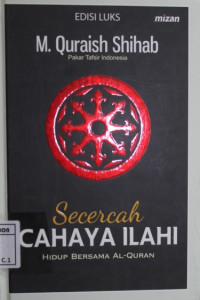Image of Secercah cahaya Ilahi: hidup bersama Al-Quran