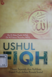 Image of Ushul fiqh : dasar, sejarah, dan aplikasi ushul fiqh dalam ranah sosial