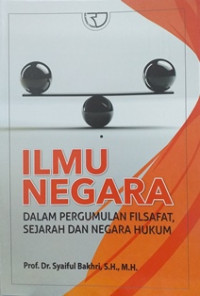 Image of Ilmu negara dalam pergumulan filsafat, sejarah dan negara hukum