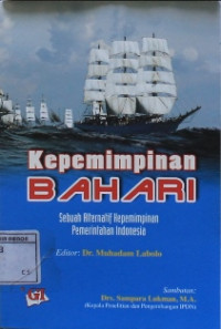 Image of Kepemimpinan bahari : sebuah alternatif kepemimpinan pemerintah indonesia