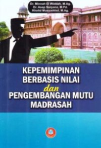 Image of Kepemimpinan berbasis nilai dan pengembangan mutu madrasah