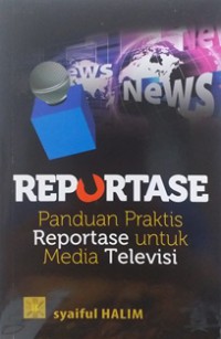 Image of Reportase panduan praktis reportase untuk media televisi