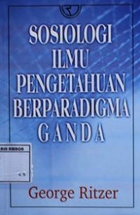 Image of Sosiologi ilmu pengetahuan berparadigma ganda