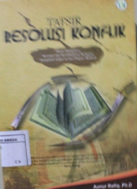 Image of Tafsir resolusi konflik : model manajemen interaksi dan deradikalisasi beragama perspektif al-qur'an dan piagam madina