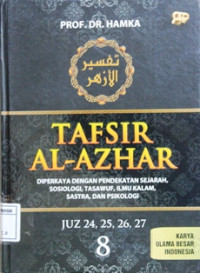 Image of Tafsir al-Azhar 8 ( Juz 24, 25, 26, 27 ); Diperkaya dengan pendekatan sejarah, sosiologi, tasawuf, ilmu kalam, sastra dan psikologi