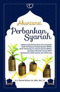Image of Akuntansi perbankan syariah : aplikasi pada entitas bank umum syariah, bank pembiayaan rakyat syariah (BPRS), bank Pembangunan daerah syariah (BPDS), dan baitul maal wa tamwil (BMT)