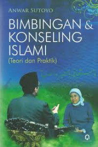Image of Bimbingan & konseling islami (Teori dan praktik)