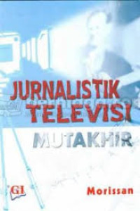 Image of Jurnalistik televisi mutakhir