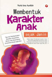 Image of Membentuk karakter anak : Sejak janin