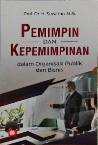 Image of Pemimpin dan kepemimpinan dalam organisasi publik dan bisnis