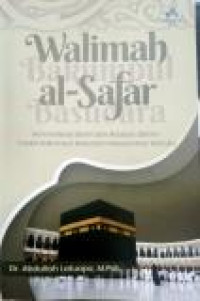Image of Walimah al-safar : harmonisasi Islam dan budaya dalam tradisi bakumpul basudara masyarakat maluku